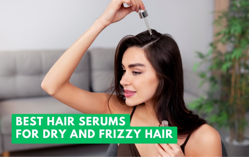 best hair serums for dry and frizzy hair