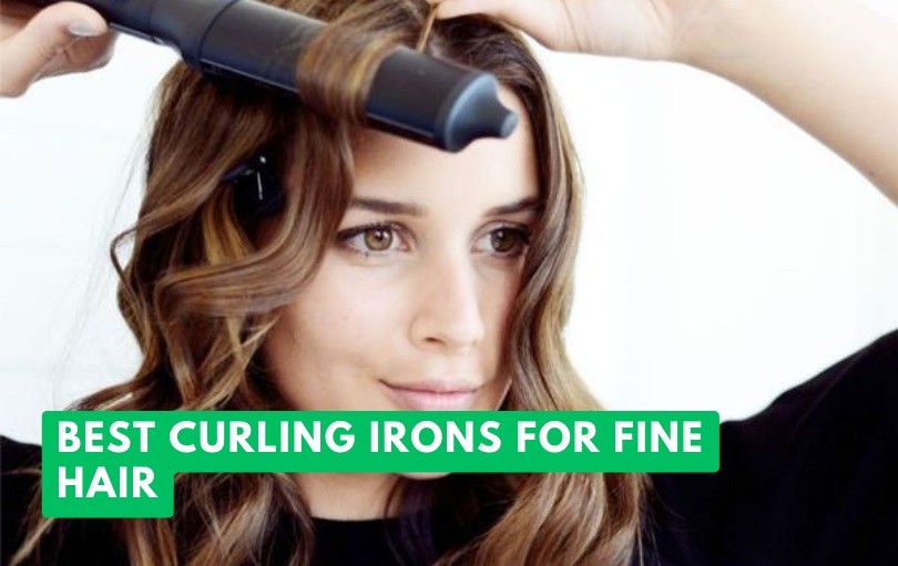 best curling irons for fine hair