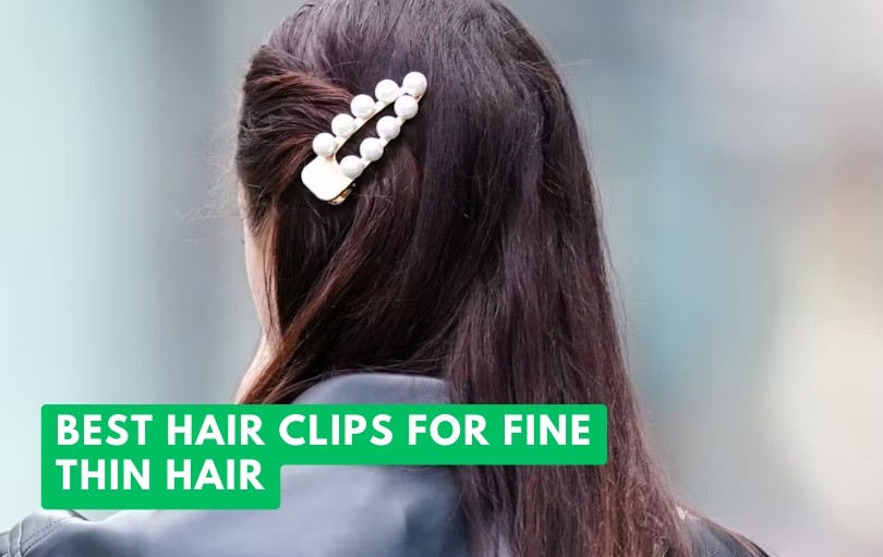 best hair clips for fine thin hair