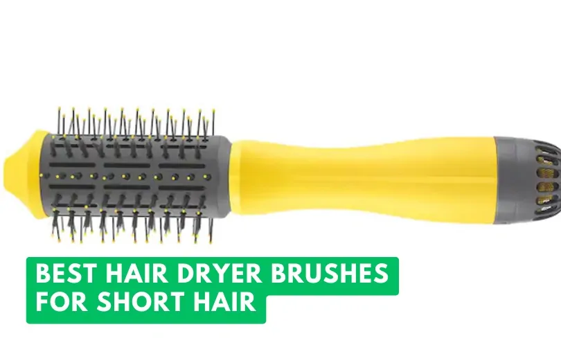 best hair dryer brushes for short hair