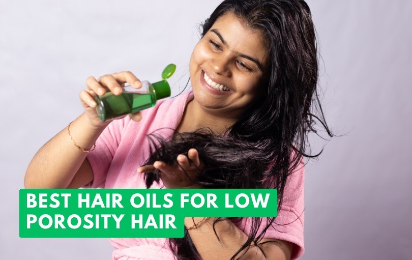 best hair oils for low porosity hair
