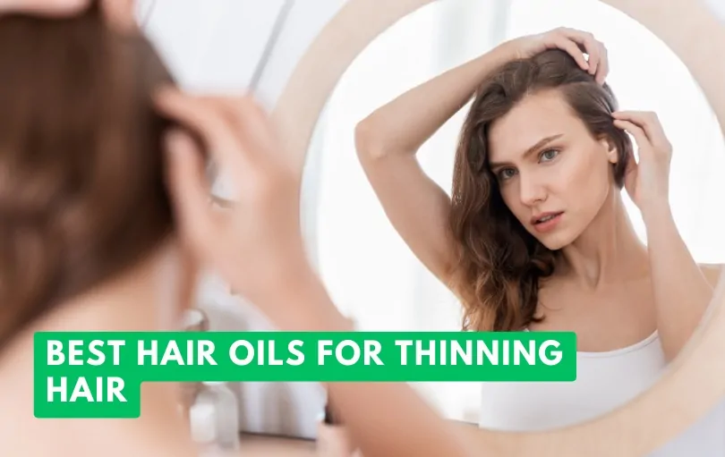 best hair oils for thinning hair