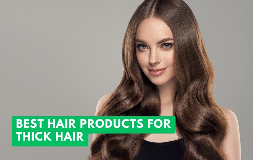 best hair products for thick hair