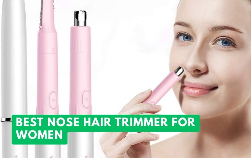 best nose hair trimmer for women