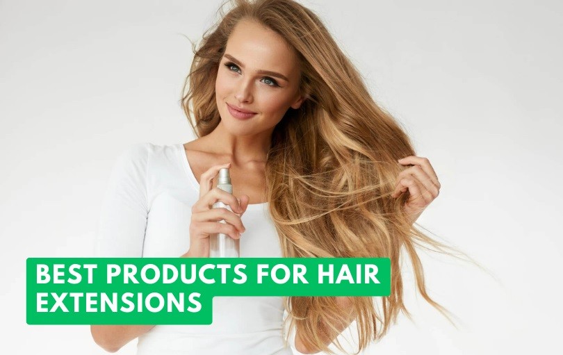 best products for hair extensions