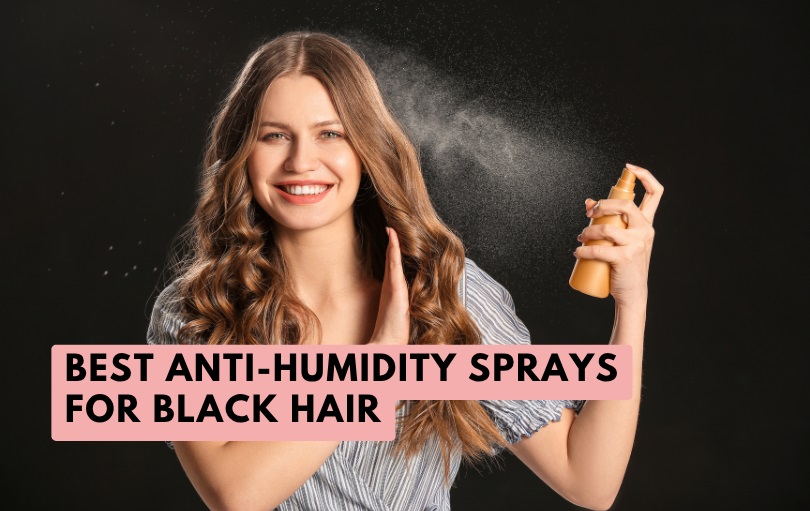 best anti-humidity sprays for black hair