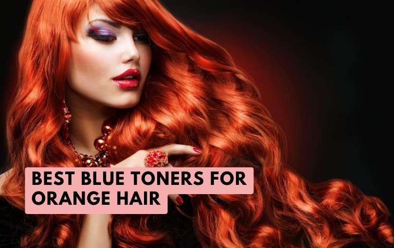 best blue toners for orange hair