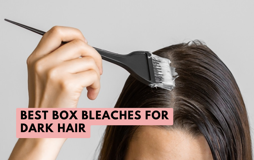 best box bleaches for dark hair