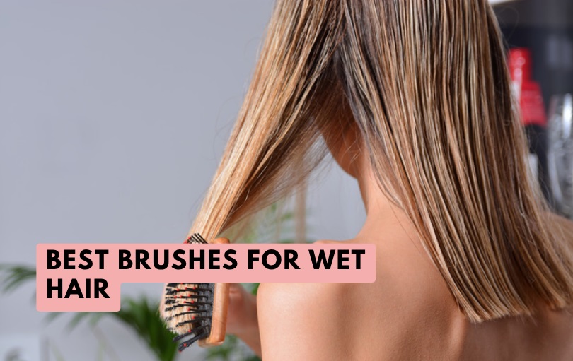 best brushes for wet hair