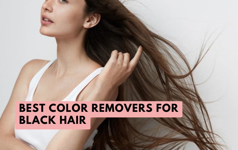 best color removers for black hair