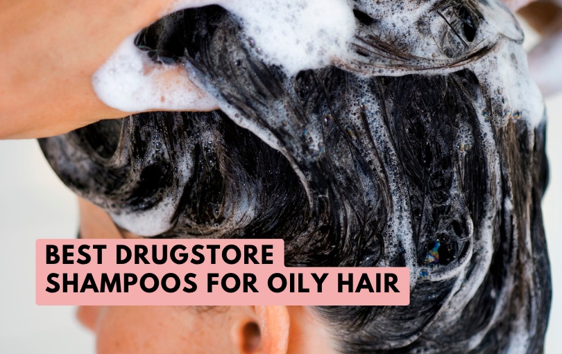 best drugstore shampoos for oily hair