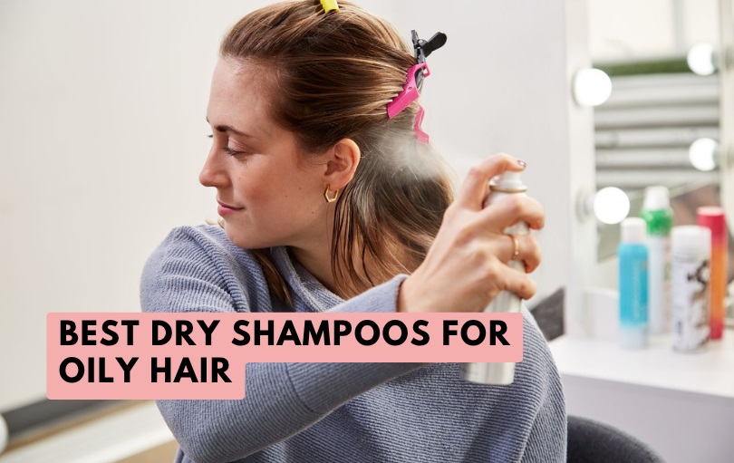 best dry shampoos for oily hair
