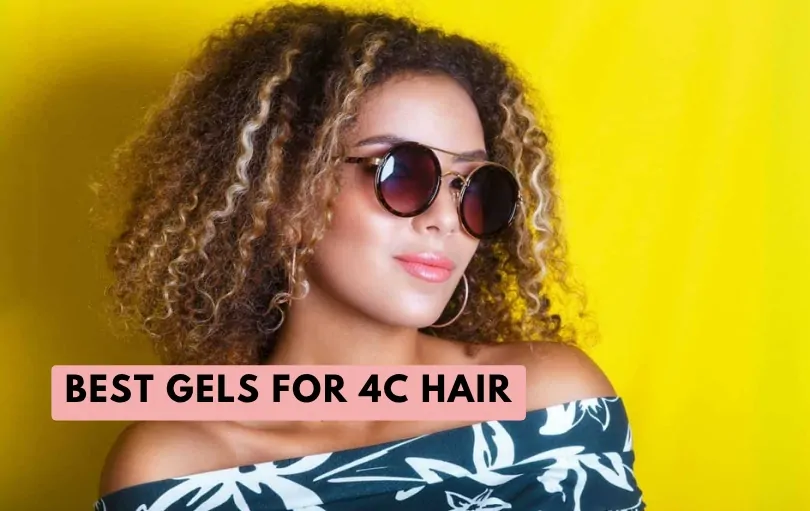 best gels for 4c hair