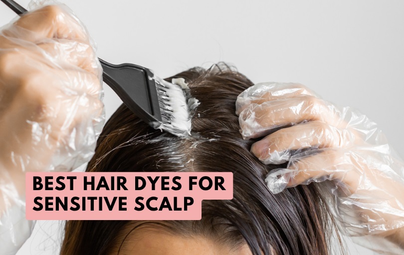 best hair dyes for sensitive scalp