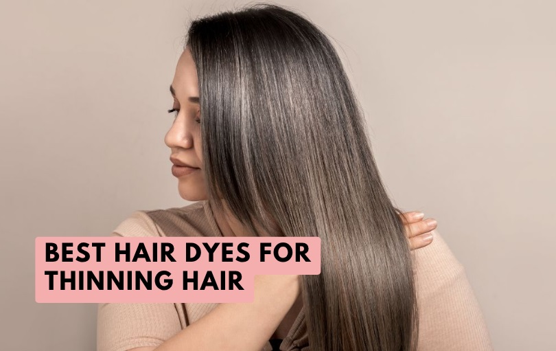 best hair dyes for thinning hair