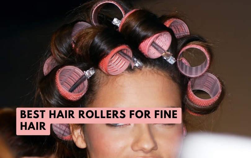 best hair rollers for fine hair