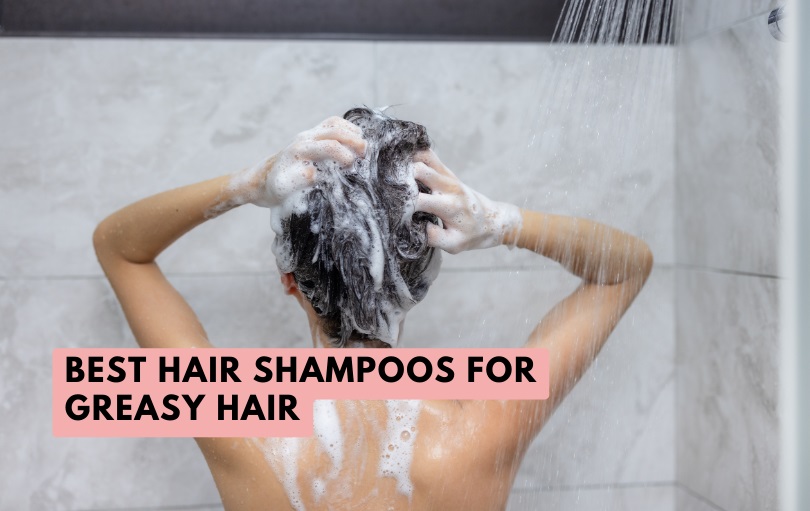 best hair shampoos for greasy hair