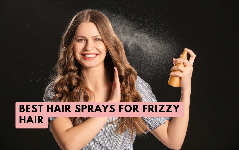 best hair sprays for frizzy hair
