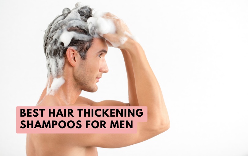 best hair thickening shampoos for men