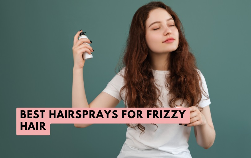 best hairsprays for frizzy hair