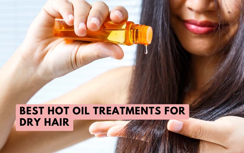 best hot oil treatments for dry hair