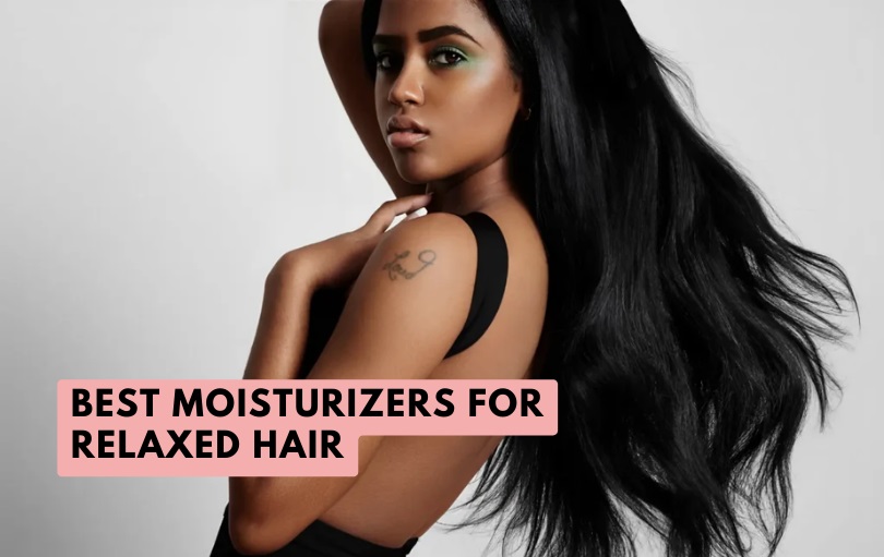 best moisturizers for relaxed hair