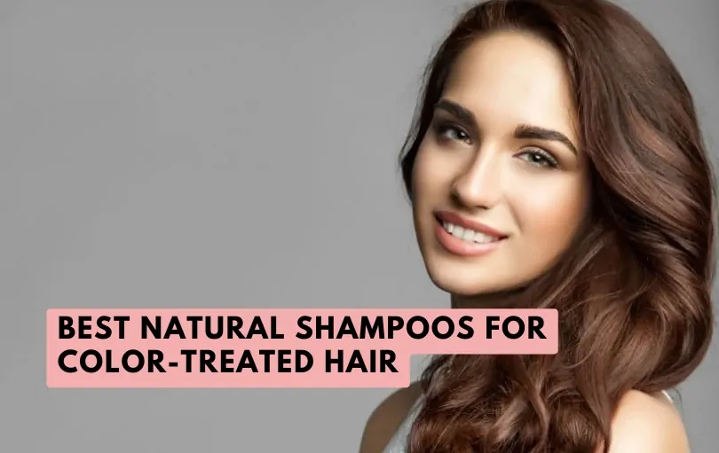 best natural shampoos for color-treated hair