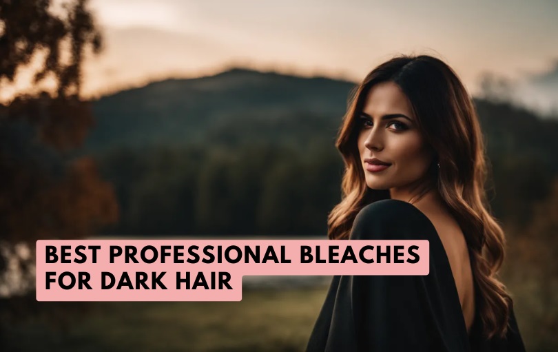 best professional bleaches for dark hair