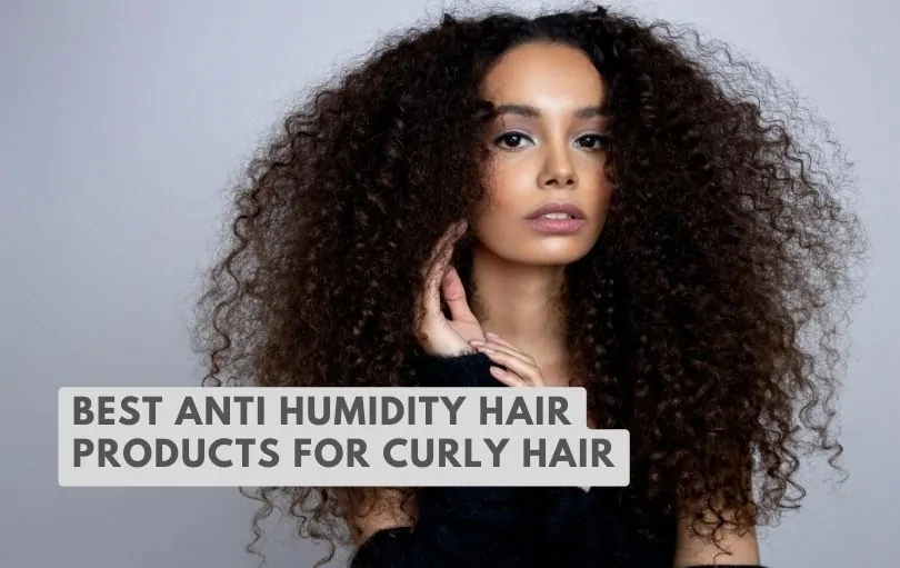 best anti humidity hair products for curly hair
