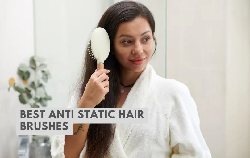 best anti static hair brushes