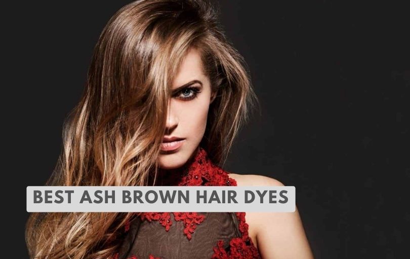 best ash brown hair dyes