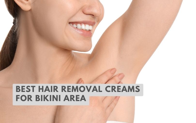 best hair removal creams for bikini area