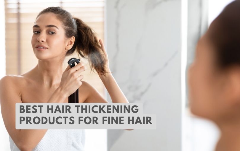 best hair thickening products for fine hair