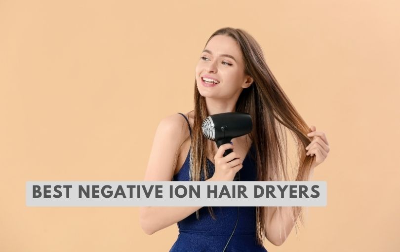 best negative ion hair dryers