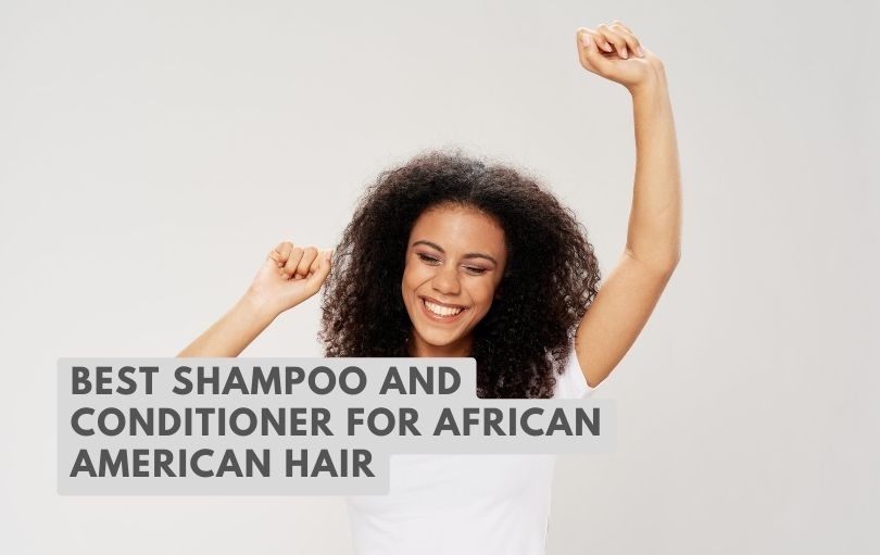 best shampoo and conditioner for african american hair