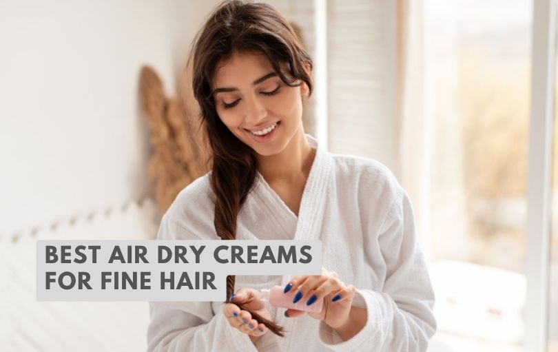 best air dry creams for fine hair