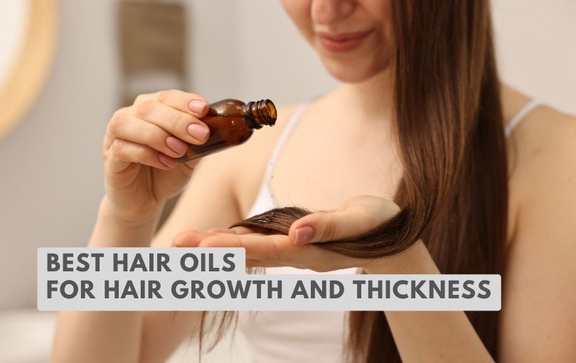 best hair oils for hair growth and thickness