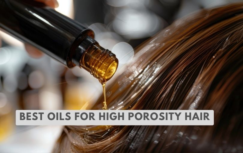 best oils for high porosity hair
