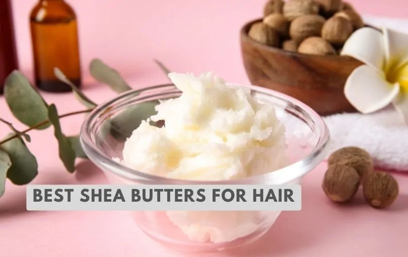 best shea butters for hair