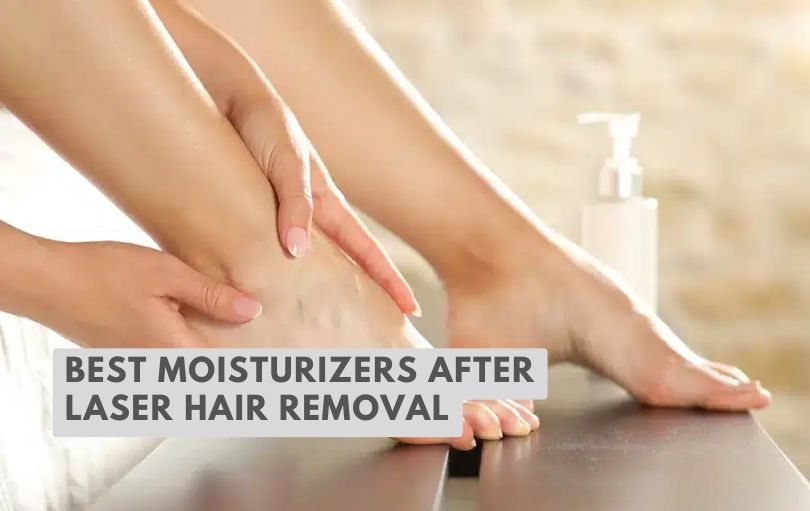 best moisturizers after laser hair removal