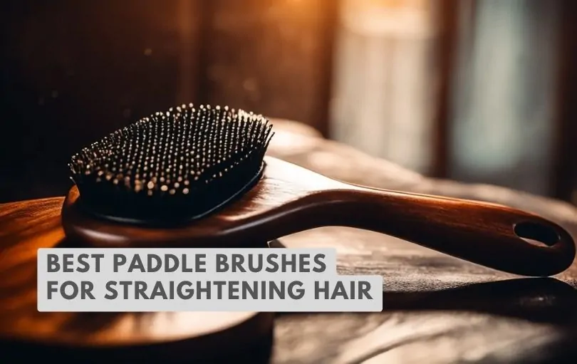 best paddle brushes for straightening hair