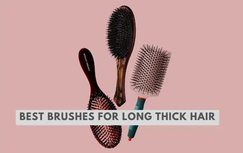 best brushes for long thick hair