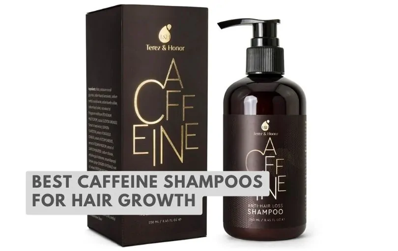 best caffeine shampoos for hair growth