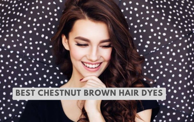 best chestnut brown hair dyes