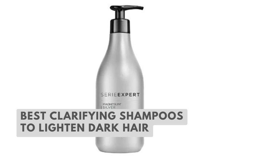best clarifying shampoos to lighten dark hair