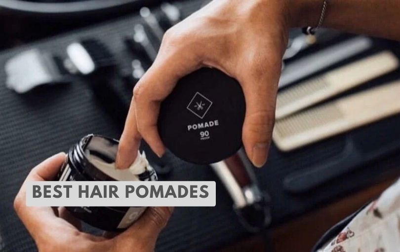 best hair pomades