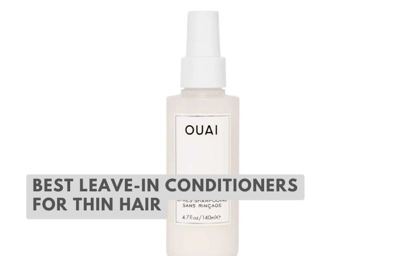 best leave-in conditioners for thin hair