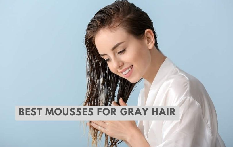 best mousses for gray hair