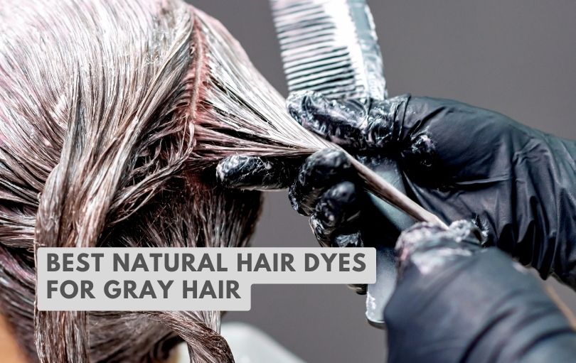 best natural hair dyes for gray hair