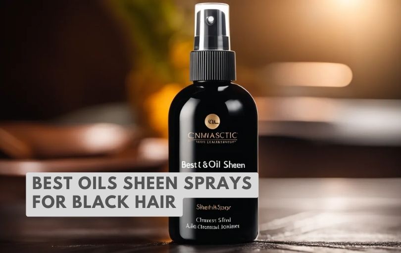 best oils sheen sprays for black hair